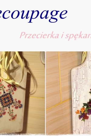 Decoupage na drewnie - przecierka i spękania