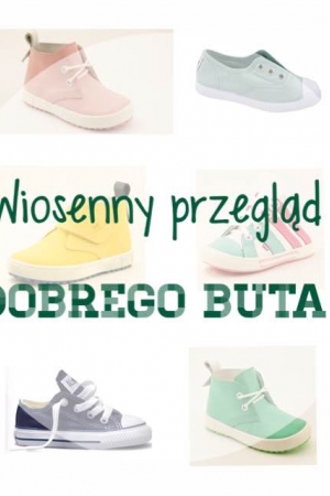 Wiosenny przegląd dobrego buta