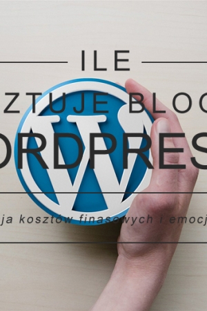 Ile kosztuje prowadzenie bloga na Wordpress?