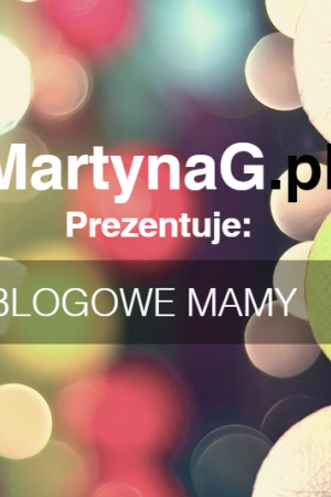 Poznajcie: blogowe mamy #8