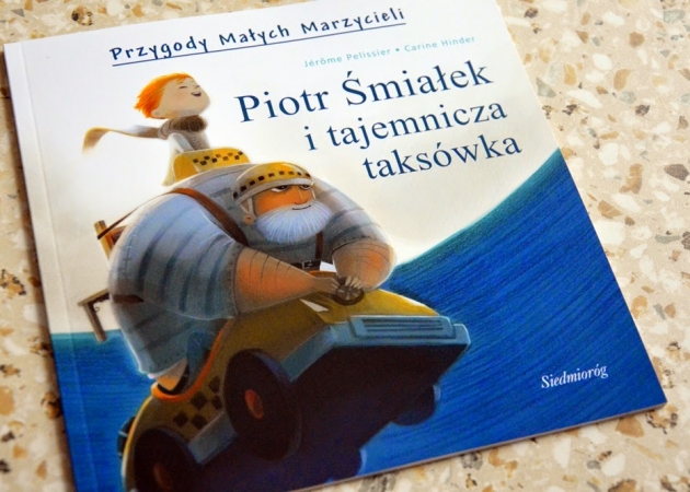 Piotr Śmiałek i tajemnicza taksówka. Przygody małych marzycieli