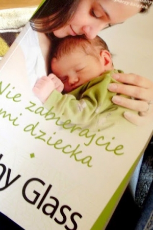 ''Nie zabierajcie mi dziecka'' C.Glass