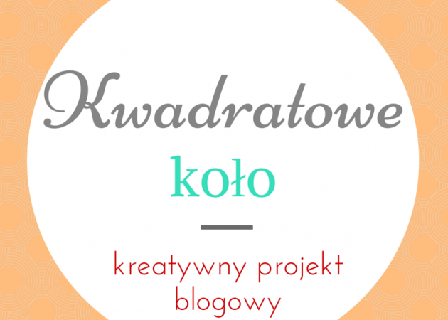 Kwadratowe koło - kreatywny projekt blogowy!