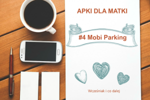 Apki dla matki #4 - Mobi Parking