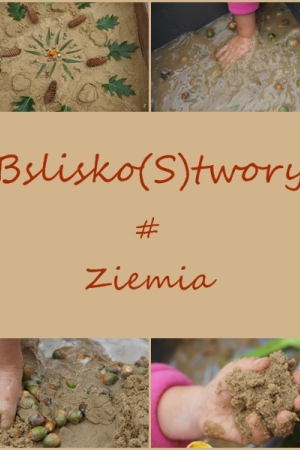 Blisko(S)twory - błotne zabawy